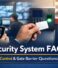 ELV System FAQ: CCTV, Access Control & Gate Barrier Questions Answered